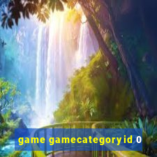 game gamecategoryid 0